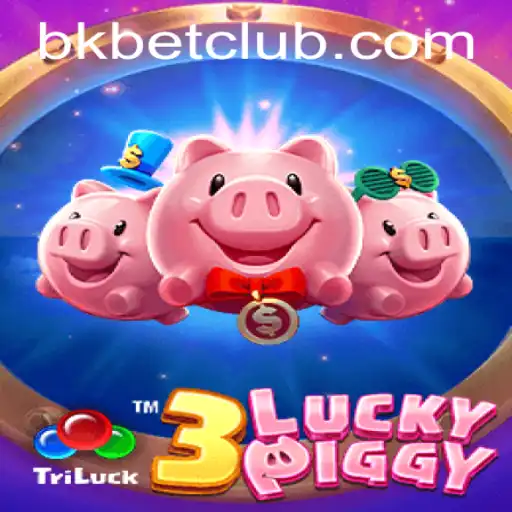 Exploring 3LUCKYPIGGY: A Comprehensive Guide to the Exciting Game by BKBet