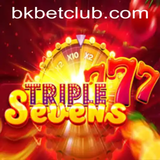 Exploring the Exciting World of 777TripleSeven and the Role of bkbet