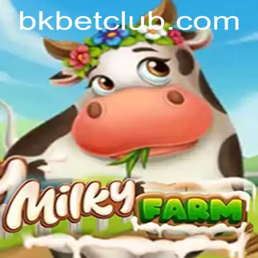 Discover the Enchanting World of MilkyFarm with bkbet